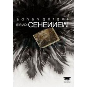 BIR ADI CEHENNEM - ADNAN GERGER