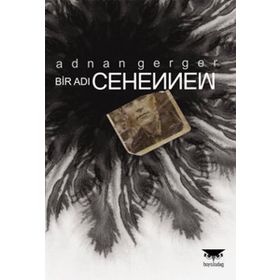 BIR ADI CEHENNEM - ADNAN GERGER