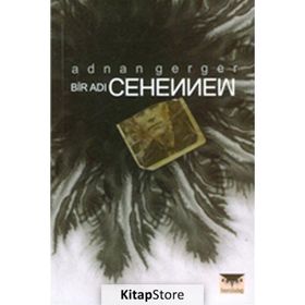 BIR ADI CEHENNEM - ADNAN GERGER