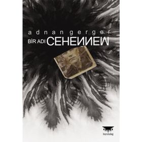 BIR ADI CEHENNEM - ADNAN GERGER