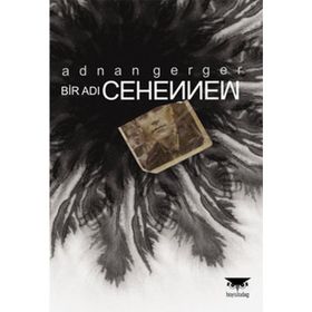 BIR ADI CEHENNEM - ADNAN GERGER