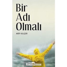 Bir Adı Olmalı - Arif Kılıçer