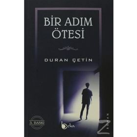 BIR ADIM ÖTESİ - DURAN ÇETİN