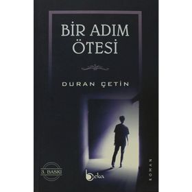 BIR ADIM ÖTESİ - DURAN ÇETİN