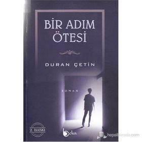 BIR ADIM ÖTESİ - DURAN ÇETİN