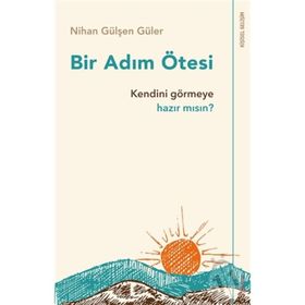 Bir Adım Ötesi - Nihan Gülşen Güler