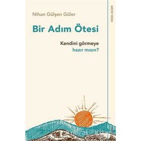 Bir Adım Ötesi - Nihan Gülşen Güler