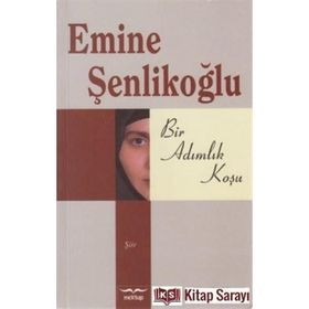 BIR ADIMLIK KOŞU - EMINE ÖZKAN ŞENLİKOĞLU