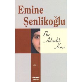 BIR ADIMLIK KOŞU - EMINE ÖZKAN ŞENLİKOĞLU