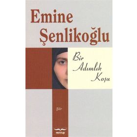 BIR ADIMLIK KOŞU - EMINE ÖZKAN ŞENLİKOĞLU