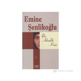 BIR ADIMLIK KOŞU - EMINE ÖZKAN ŞENLİKOĞLU