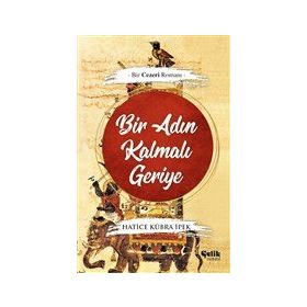 Bir Adın Kalmalı Geriye Bir Cezeri Romanı-Çelik Yayınevi