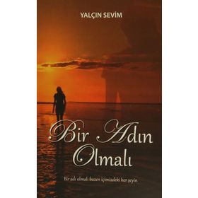 Bir Adın Olmalı - Yalçın Sevim