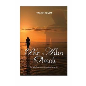 Bir Adın Olmalı - Yalçın Sevim