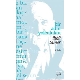 Bir Adın Yolculuktu - Ülkü Tamer