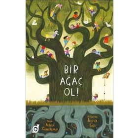 Bir Ağaç Ol! - Maria Gianferrari
