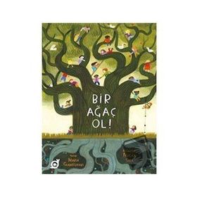 Bir Ağaç Ol! - Maria Gianferrari