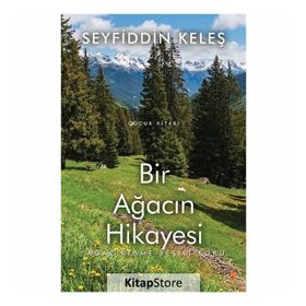 Bir Ağacın Hikayesi - Seyfiddin Keleş