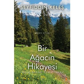 Bir Ağacın Hikayesi - Seyfiddin Keleş