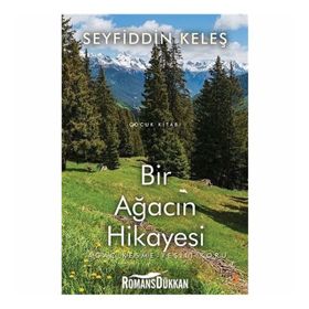 Bir Ağacın Hikayesi - Seyfiddin Keleş