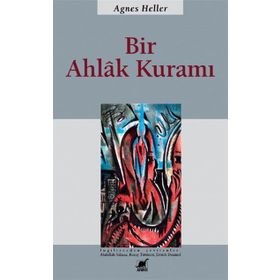 BIR AHLAK KURAMI - AGNES HELLER