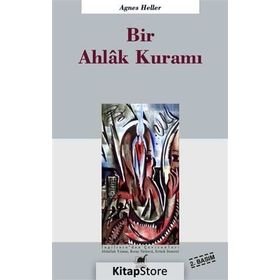 BIR AHLAK KURAMI - AGNES HELLER