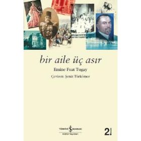 BIR AILE ÜÇ ASIR - EMINE FUAT TUGAY