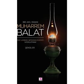 Bir Akıl İnsanı Muharrem Balat - Şenol Er