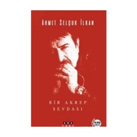 Bir Akrep Sevdası - Ahmet Selçuk İlkan
