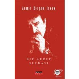 Bir Akrep Sevdası - Ahmet Selçuk İlkan