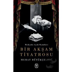 Bir Akşam Tiyatrosu - Murat Büyükçelebi