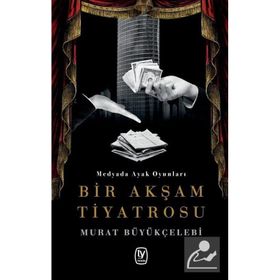 Bir Akşam Tiyatrosu - Murat Büyükçelebi