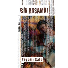 BIR AKŞAMDI - PEYAMI SAFA