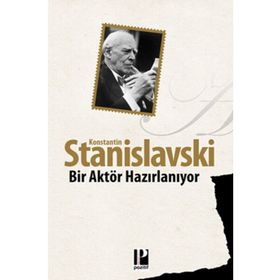 BIR AKTÖR HAZIRLANIYOR - KONSTANTIN S. STANISLAVSKI (ISBN:9786051031033)