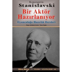 BIR AKTÖR HAZIRLANIYOR - KONSTANTIN S. STANISLAVSKI (ISBN:9786054465729)