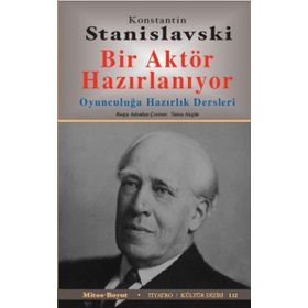 BIR AKTÖR HAZIRLANIYOR - KONSTANTIN S. STANISLAVSKI (ISBN:9786054465729)