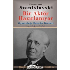 BIR AKTÖR HAZIRLANIYOR - KONSTANTIN S. STANISLAVSKI (ISBN:9786054465729)