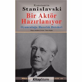 BIR AKTÖR HAZIRLANIYOR - KONSTANTIN S. STANISLAVSKI (ISBN:9786054465729)