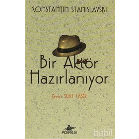 Bir Aktör Hazırlanıyor - Konstantin S. Stanislavski