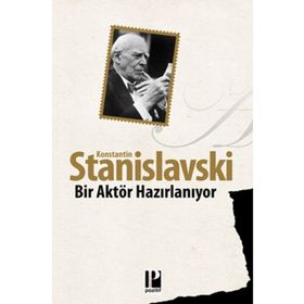 Bir Aktör Hazırlanıyor - Konstantin S. Stanislavski