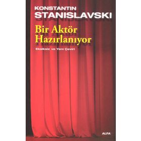 Bir Aktör Hazırlanıyor - Konstantin Stanislavski