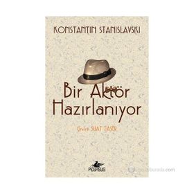 Bir Aktör Hazırlanıyor - Konstantin Stanislavski