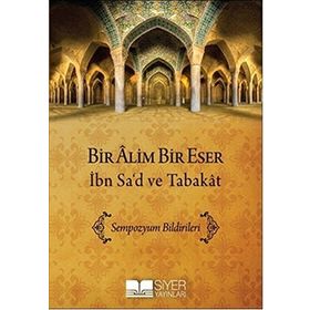 Bir Alim Bir Eser İbn Sa’d ve Tabakat - Muhammed Ali Alioğlu