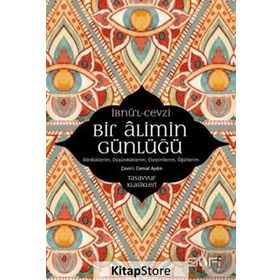 Bir Alimin Günlüğü - İbnu'l-Cevzi