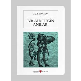 Bir Alkoliğin Anıları - Cep Boy - Jack London