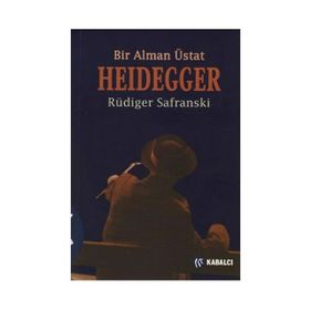 BIR ALMAN USTA HEIDDEGGER - RÜDİGER SAFRANSKI