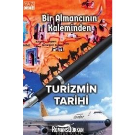 Bir Almancının Kaleminden Turizmin Tarihi - Faruk Kılıç