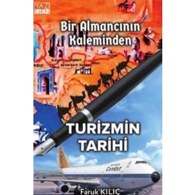 Bir Almancının Kaleminden Turizmin Tarihi - Faruk Kılıç