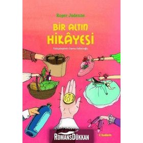 Bir Altın Hikayesi - Roger Judenne