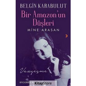 Bir Amazon'un Düşleri - Belgin Karabulut